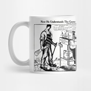 Now He Understands The Game - IWW, Socialist, Labor Union, Solidarity Mug